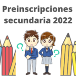 Preinscripciones secundaria 2022